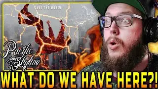 POTENTIAL?! Pacific Skyline - Save The World | REACTION!
