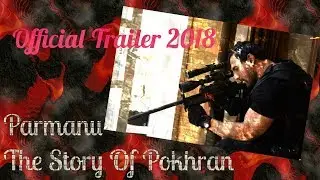 Parmanu : The Story Of Pokhran Official Teaser 2018
