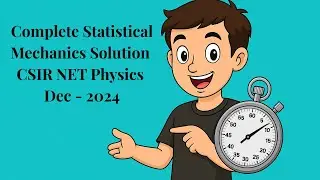 Detailed Solution CSIR DEC 2024 Physics [#Thermodynamics and #Statistical Mechanics ]