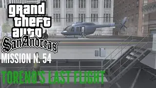GTA San Andreas Remastered - Mission #54 - Toreno's Last Flight (4K 60FPS)