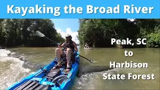 Kayak the Broad River - Peak to Harbison State Forest - SC River Run