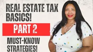 Part 2 Real Estate Tax Basics &ndash; Strategies for Entrepreneurs & Homeowners | Tax Credit Business