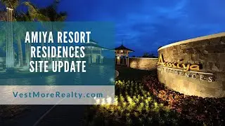 Site Development Update - Amiya Resort Residences as of June 2021 | Vestmore Realty