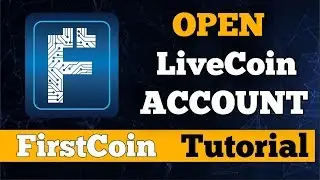 OPEN A LIVECOIN EXCHANGE ACCOUNT | FIRSTCOIN TUTORIAL #1