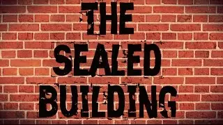 The Sealed Building | Horror | Written & Narrated by Michael Whitehouse