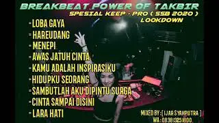 BREAKBEAT POWER OF TAKBIR SPESIAL KEEP - PRO [ DJ SANTA ] 2020 FULL INDO - MIX BY : IJAR SYAHPUTRA
