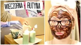 My Evening Routine ♥ Moja wieczorna rutyna ♥