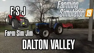 FS19 Dalton Valley | Farm Sim Jim Channel & Series Trailer | FS19 Gameplay