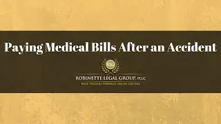Paying Medical Bills After an Accident, WV Injury Lawyer Explains