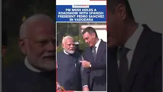 PM Modi Holds A Roadshow With Spanish President Pedro Sanchez In Vadodara