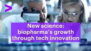 New Science: A new reality for biopharma growth | Accenture