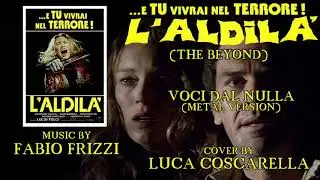 L' Aldil&agrave; - Voci dal Nulla - Metal Version (Fan Made Cover)