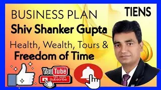 TIENS BUSINESS PLAN | S S GUPTA | TIENS MARKETING PLAN | TIENS S S GUPTA | S S। GUPTA TIENS