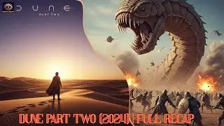 Dune Part Two (2024) | Full Recap & Ending Explained 🔥 Sci-Fi Masterpiece