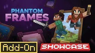 Phantom Frames Add-On  - Full Showcase | Minecraft Bedrock Add-On