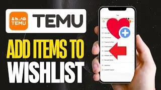 How to Save Items on Temu App | Add to Wishlist
