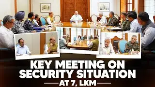 PM Modi chairs a high level meeting to review the country's security situation at 7, LKM