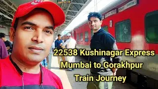 Mumbai to Gorakhpur train Journey | 22538 Kushinagar Express | Ltt to Basti | Part #1