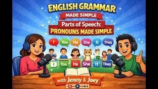 Pronouns Made Simple | Parts of Speech – Episode 3 | English Grammar Podcast #english #learnenglish
