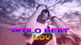 PITILO BEAT Lov (Video Clip)