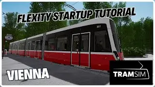 TramSim Vienna | Flexity Startup Tutorial
