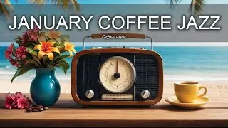 January Coffee Jazz ☕ Smooth Jazz & Bossa Nova Instrumental Music for Relaxing, Studying & Working