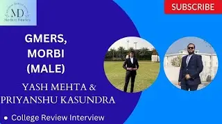 GMERS MORBI |COLLEGE REVIEW INTERVIEW| YASH MEHTA |PRIYANSHU KASUNDRA #college #doctor #mbbs #neet