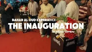 Bahar Al Oud Experience Showroom Inauguration | Ajman Grand Opening 2025