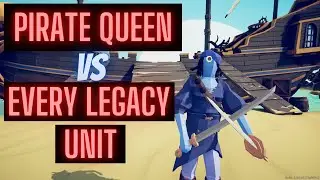 Pirate Queen VS Every Legacy Unit - Totally Accurate Battle Simulator Tabs