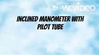 Inclined Manometer with Pilot Tube