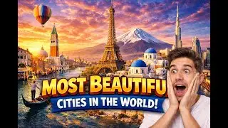 Most beautiful cities in the world | ውብ የዓለማችን ከተሞች