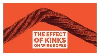 The Effects of Kinks on Wire Ropes