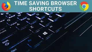 Most Important Browsers Shortcuts || Time Saving Browsers Shortcuts || Firefox || Google Chrome