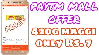 Paytm mall offer!!!paytm loot 420g maggi only rs. 7....