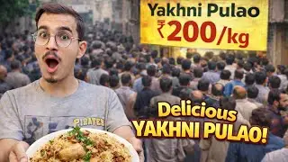 200 Rupees KG Yakhni Pulao 😱  Landhi walo kaha Ho? 