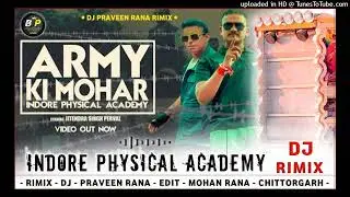 Army Ki Mohar | Branded Fouji | Indore Physical Academy DJ PRAVEEN RaNA RIMIX 2026