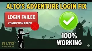 Fix Alto's Adventure Not Working on Android & iOS