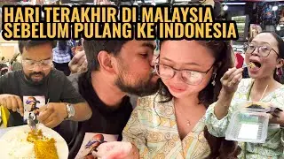 HARI TERAKHIR DI MALAYSIA SEBELUM PULANG KE INDONESIA‼️