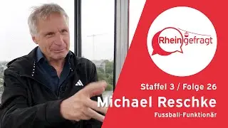 Michael Reschke und ein Telefonat unter Legenden in der Seilbahn - RheinGefragt Folge 26