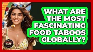 What Are The Most Fascinating Food Taboos Globally? - Best Eats Worldwide