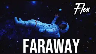 Flex - Faraway(official audio)