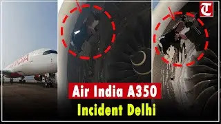 Air India A350 Returns to Delhi After Airspace Closure, Incident During Taxi