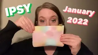 IPSY Glam Bag January 2022 Unbagging