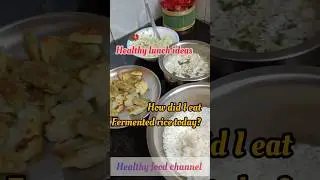 healthy lunch ideas 😋 how did I eat Fermented rice today? #shortsfeed