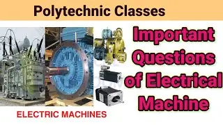 Important Questions of Electrical Machine For Polytechnic 3rd Semester || #electrical
