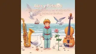 The Little Prince's Rose (Adaptation and Musicalization of The Little Prince by Antoine de...