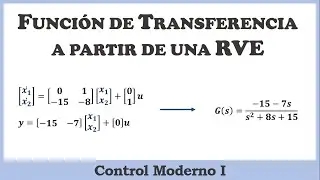 FUNCIÓN de TRANSFERENCIA a partir de una REPRESENTACIÓN EN VARIABLES de ESTADO ll Control Moderno II