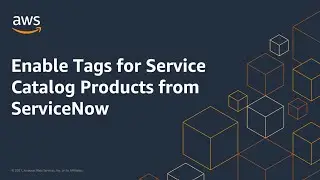Enable Tags for Service Catalog Products from ServiceNow | Amazon Web Services