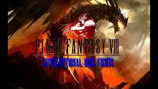 Proof of Omega!: Final Fantasy 8 Remastered -Superbosses & GF-