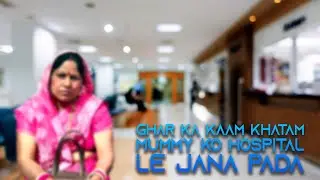 Ghar Ka Kaam Khatam Karke Mummy Ko Hospital Le Jana Pada | Real Life Vlog #vlog #hospital #mother
